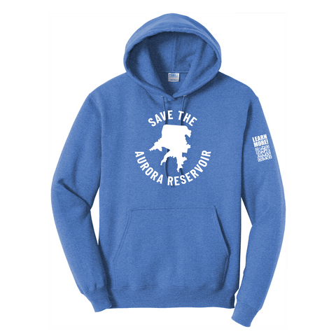SAVE THE AURORA RESERVOIR - Hooded Sweatshirt